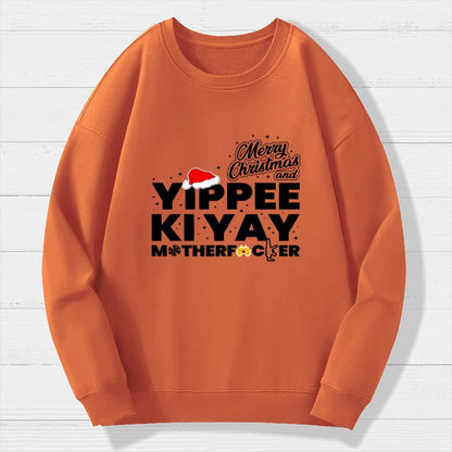Merry Christmas And Yippee Ki Yay Motherfucker Geek Cotton Sweatshirt