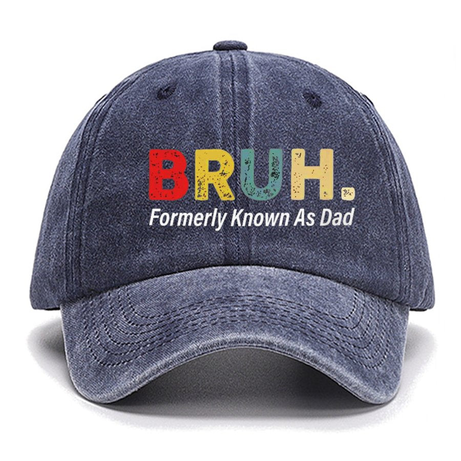 Bruh Formerly Known As Dad Cotton Hat Fathers Day Gift
