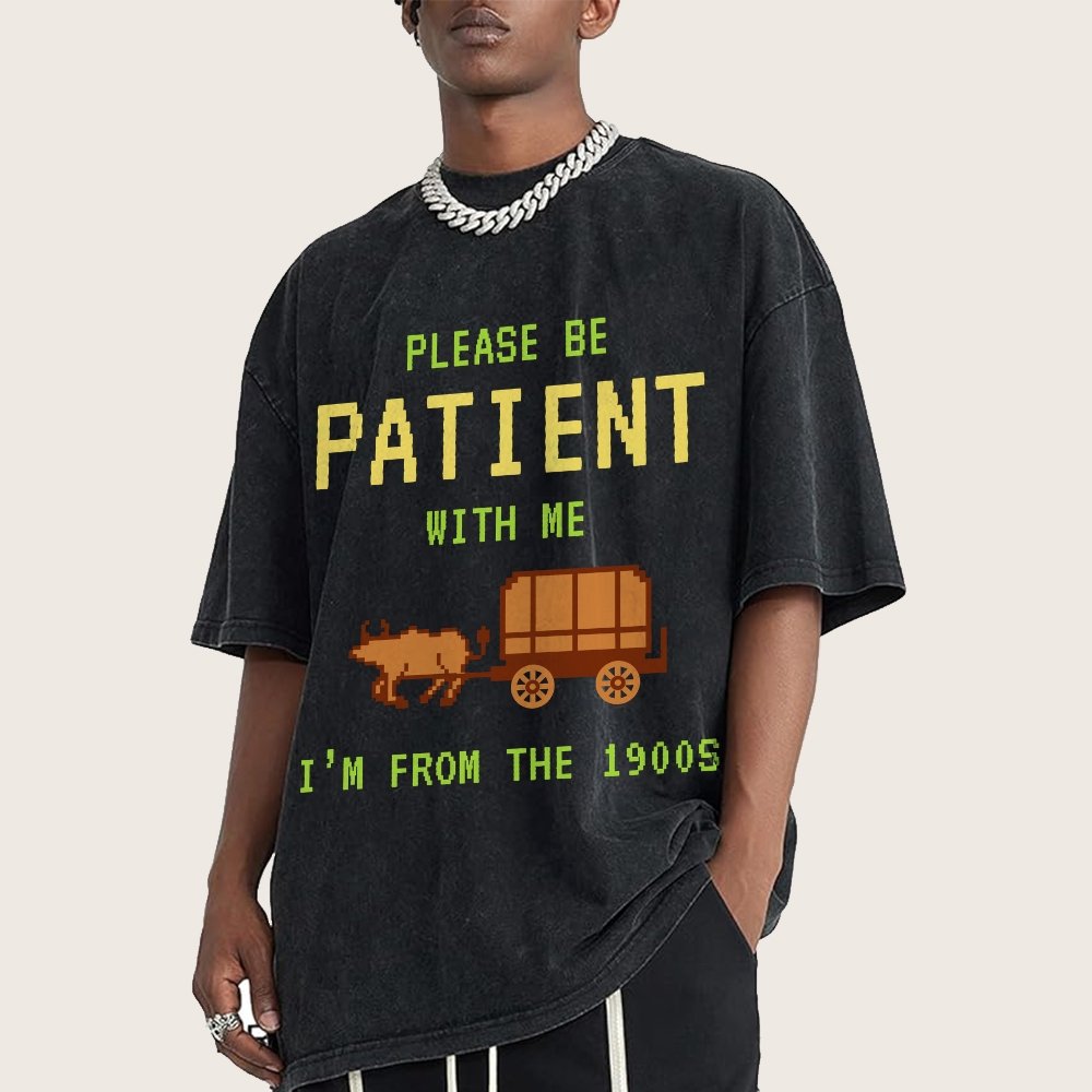 Please Be Patient With Me I'm From The 1900s Vintage Distressed T-shirt