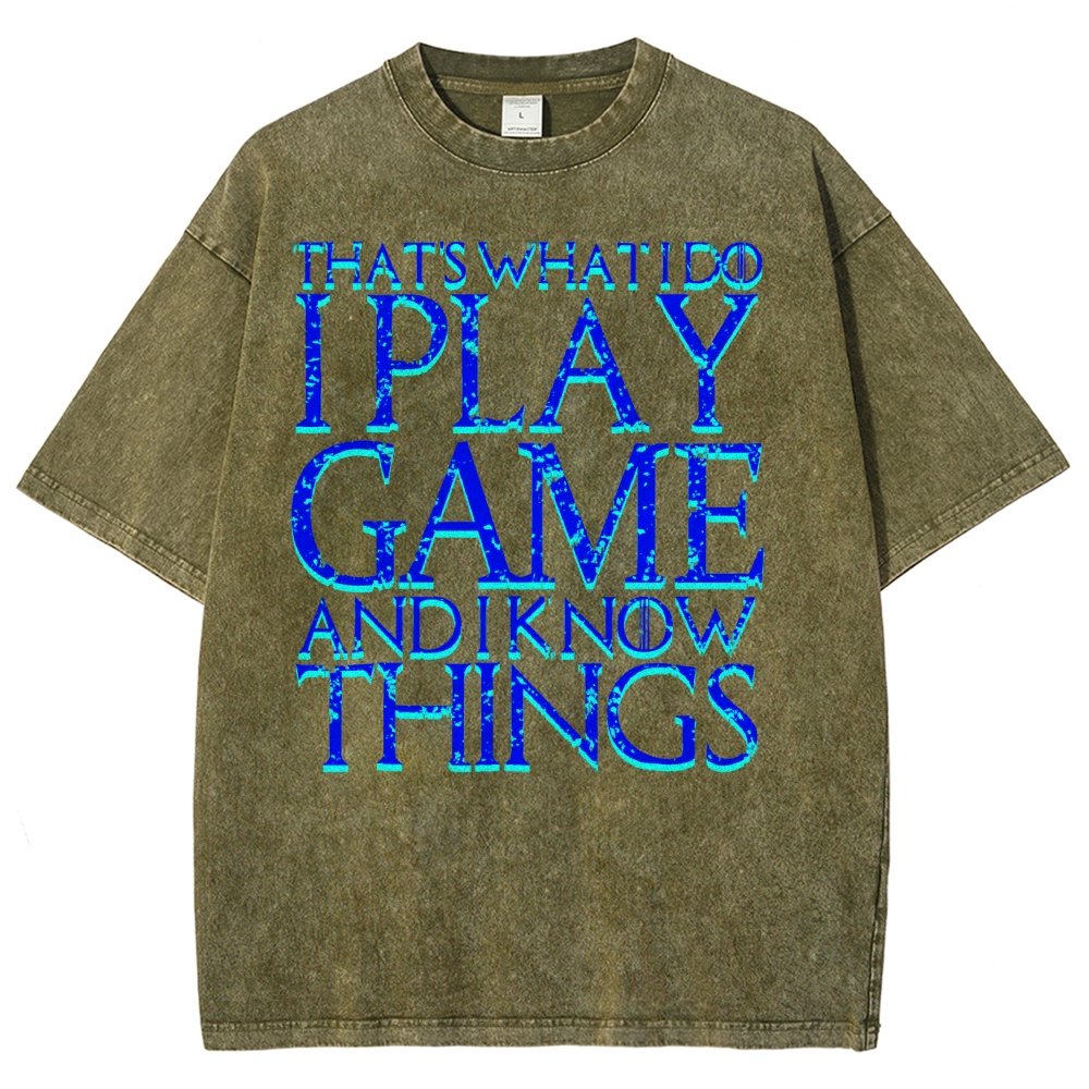 That's What I Do I Play Game And I Know Things Vintage Distressed T-shirt