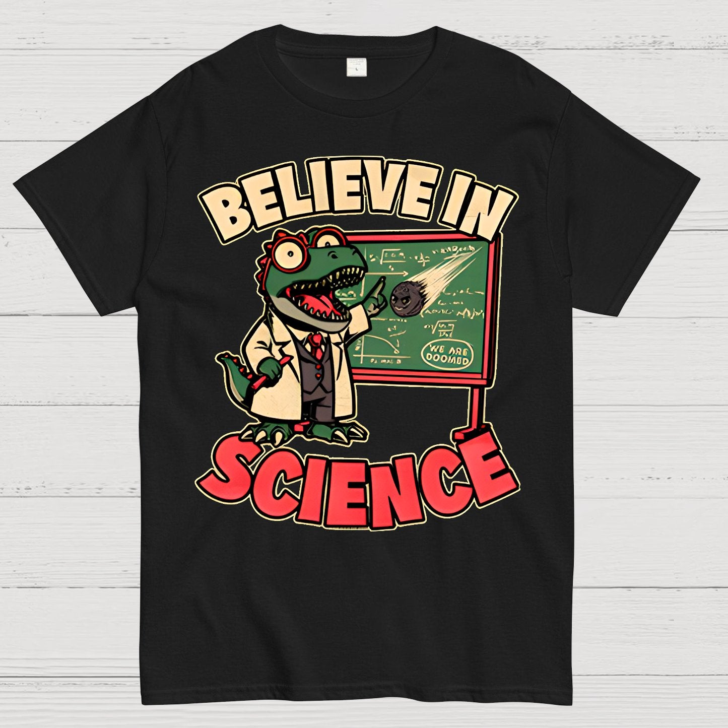 Dino Believe In Science Geek T-Shirt