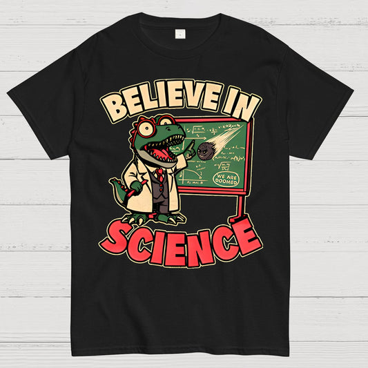 Dino Believe In Science Geek T-Shirt