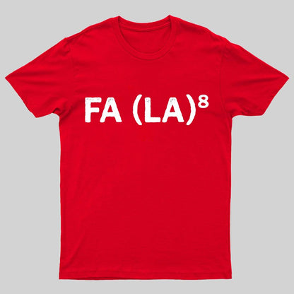 FA (LA)8 Geeky T-Shirt