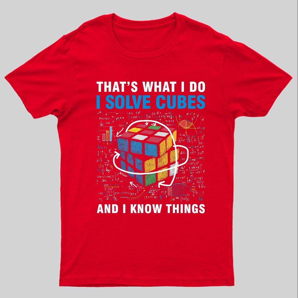 Competitive Puzzle I Solve Cubes And I Know Thing Cubing Nerdy T-Shirt