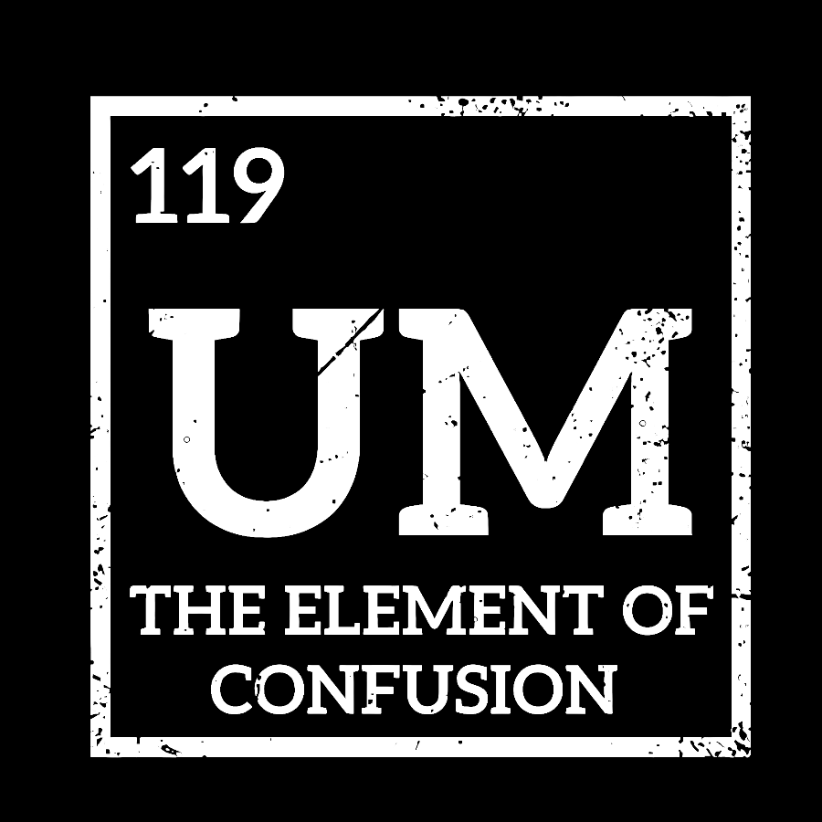 Um The Element Of Confusion Geek T-Shirt