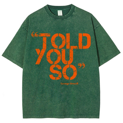 Told You So Vintage Distressed T-shirt