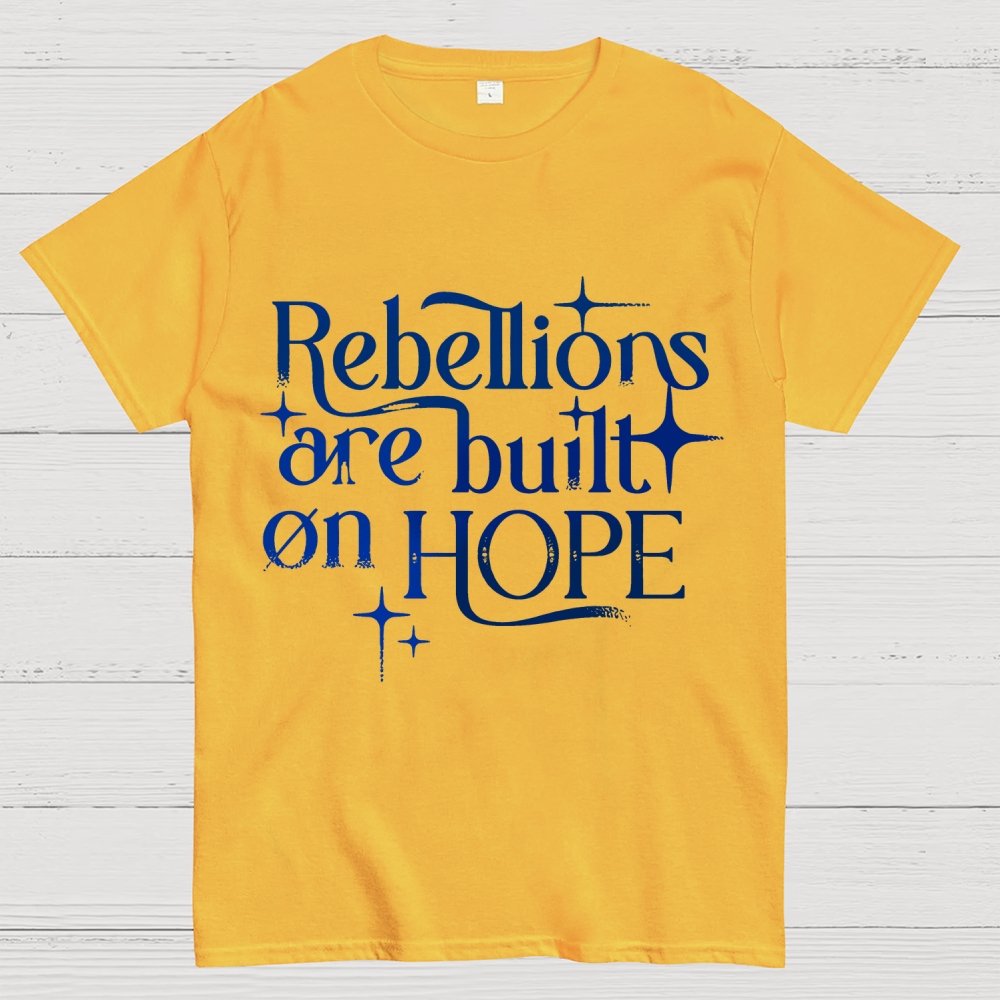 Rebellions Are Built On Hope Geek T-Shirt