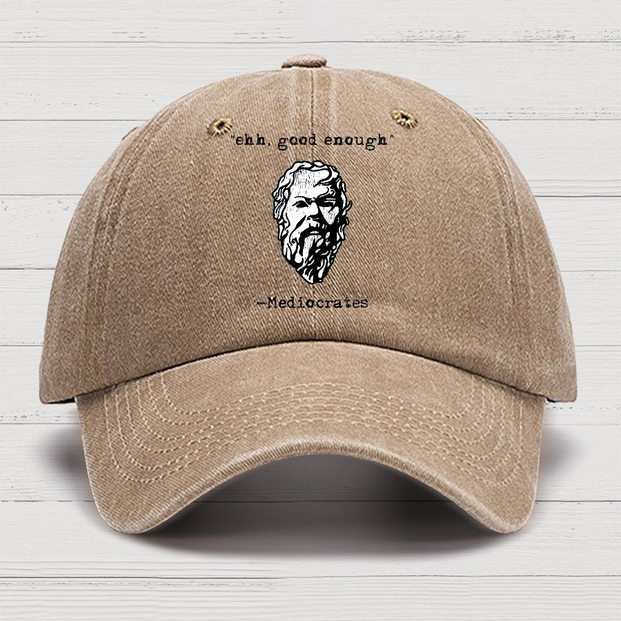 Mediocrates eh Good Enough Cotton Hat