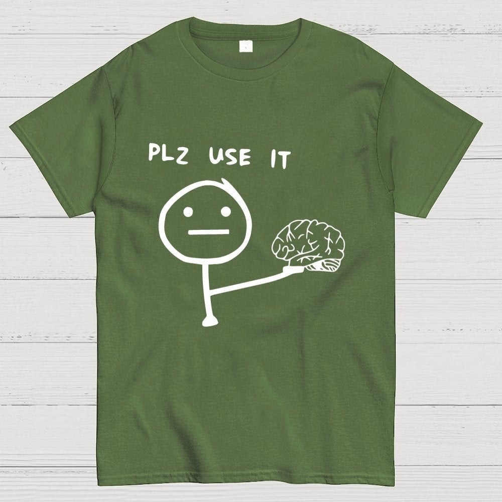Funny Please Use Your Brain Geek T-Shirt