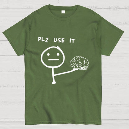 Funny Please Use Your Brain Geek T-Shirt