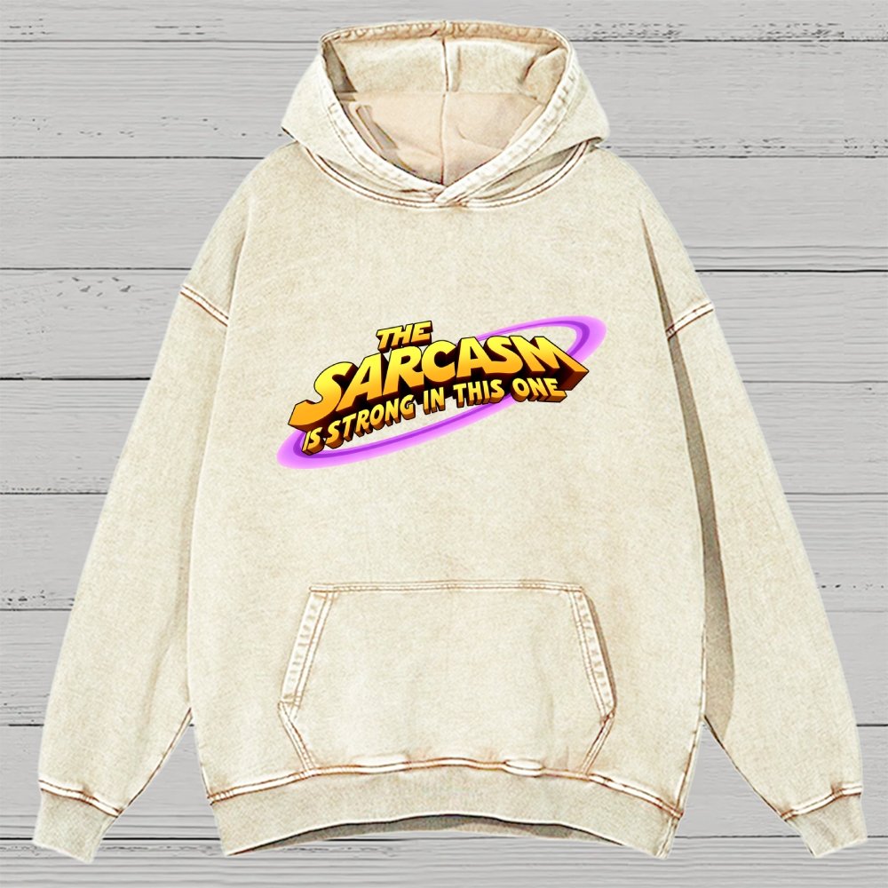 The Sarcasm Is Strong With This One Vintage Distressed Hoodie