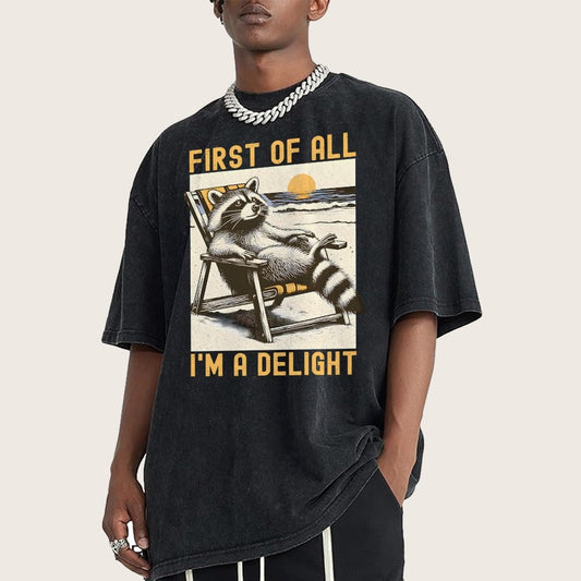 First Of All I'm A Delight Sarcastic Vintage Distressed T-shirt