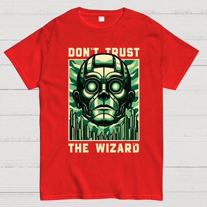 Don't Trust The Wizard Lies - Emerald Witch Gift Geek T-Shirt