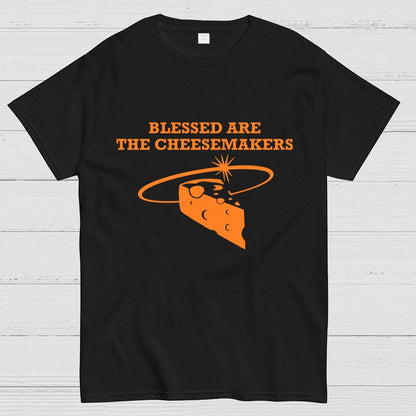 Blessed Are The Cheesemakers Geek T-Shirt