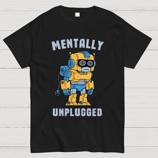 Mentally Unplugged Geek T-Shirt
