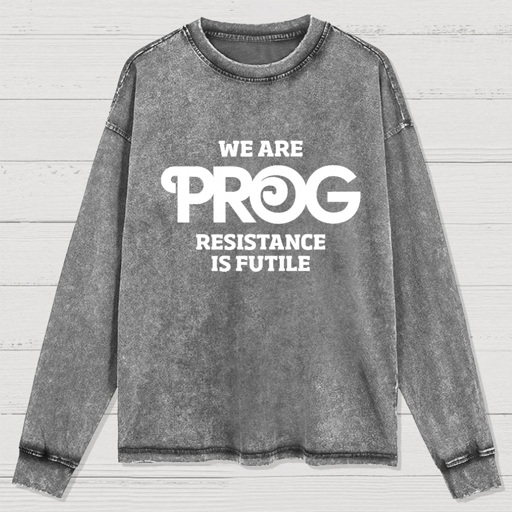 We Are Resistance Is Futile Washed Long Sleeve Tee (Modified to Avoid Copyright)