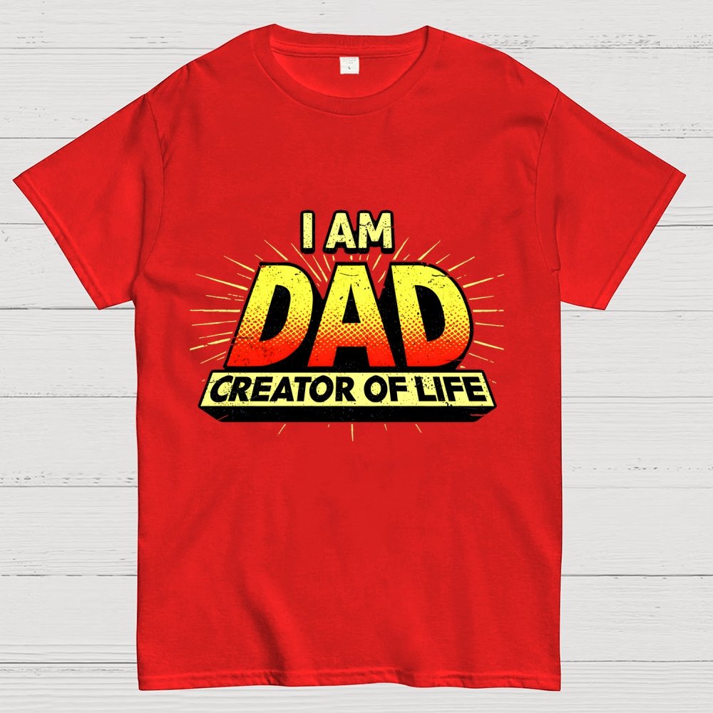 DAD - Creator Of Life Geek T-Shirt