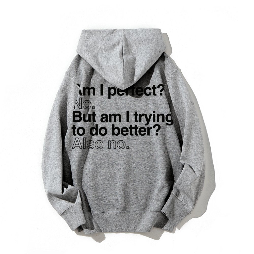 Am I Perfect No    Printed Back Unisex Cotton Hoodie