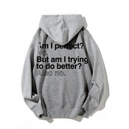 Am I Perfect No    Printed Back Unisex Cotton Hoodie