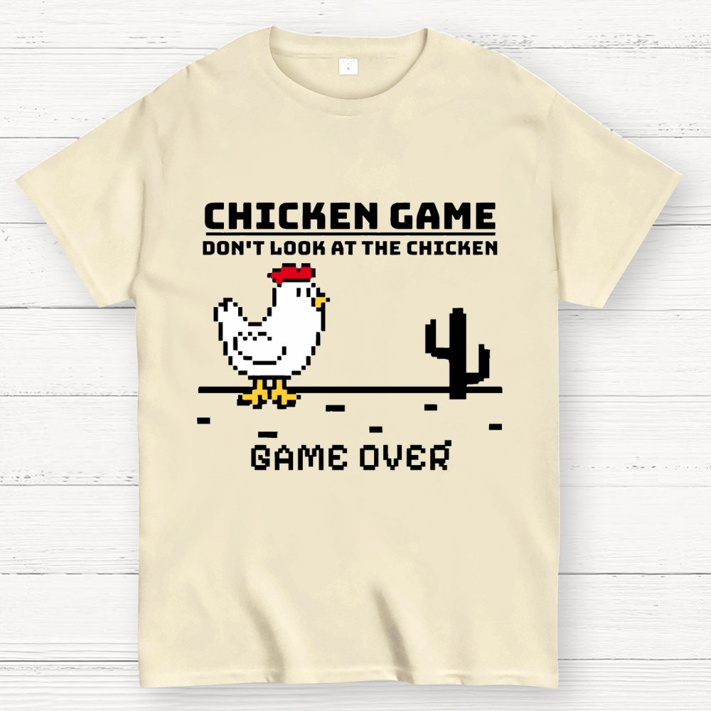 Chicken Game - Don’t Look At The Chicken Geek T-Shirt