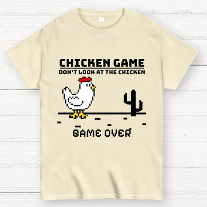 Chicken Game - Don’t Look At The Chicken Geek T-Shirt