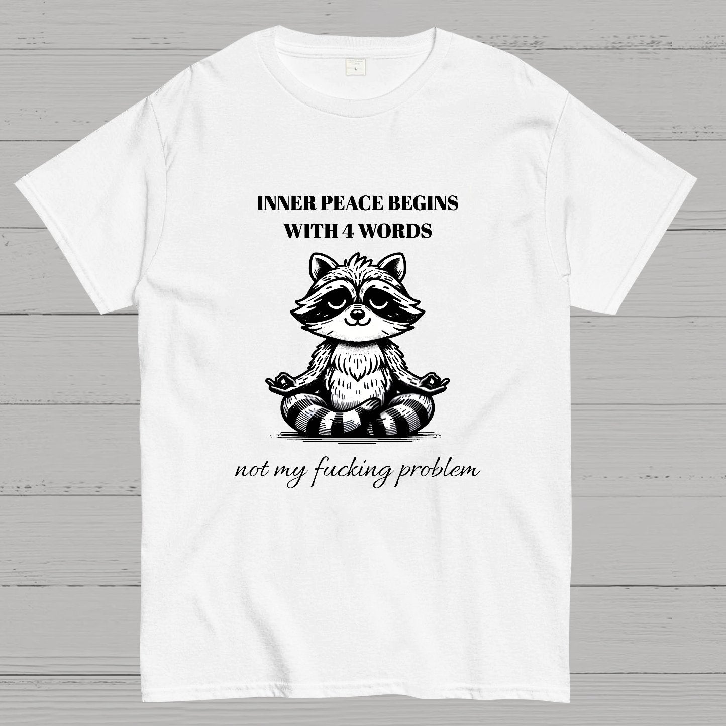 Inner Peace Begins With Four Words , Funny Nerdy T-Shirt