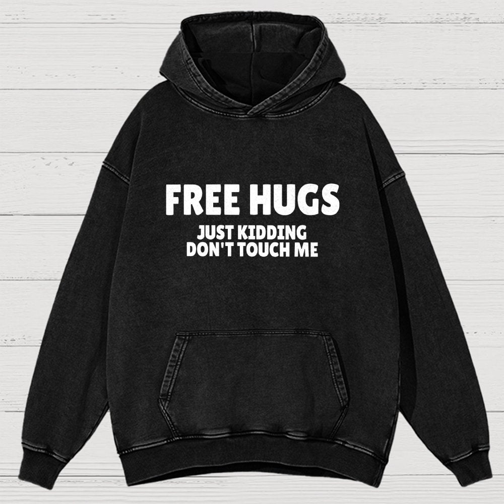Free Hugs Just Kidding Don't Touch Me Vintage Distressed Hoodie