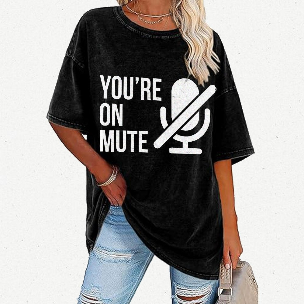 You're On Mute  Vintage Distressed T-shirt