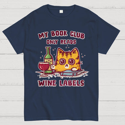 My Book Club Reads Wine Labels Geek T-Shirt
