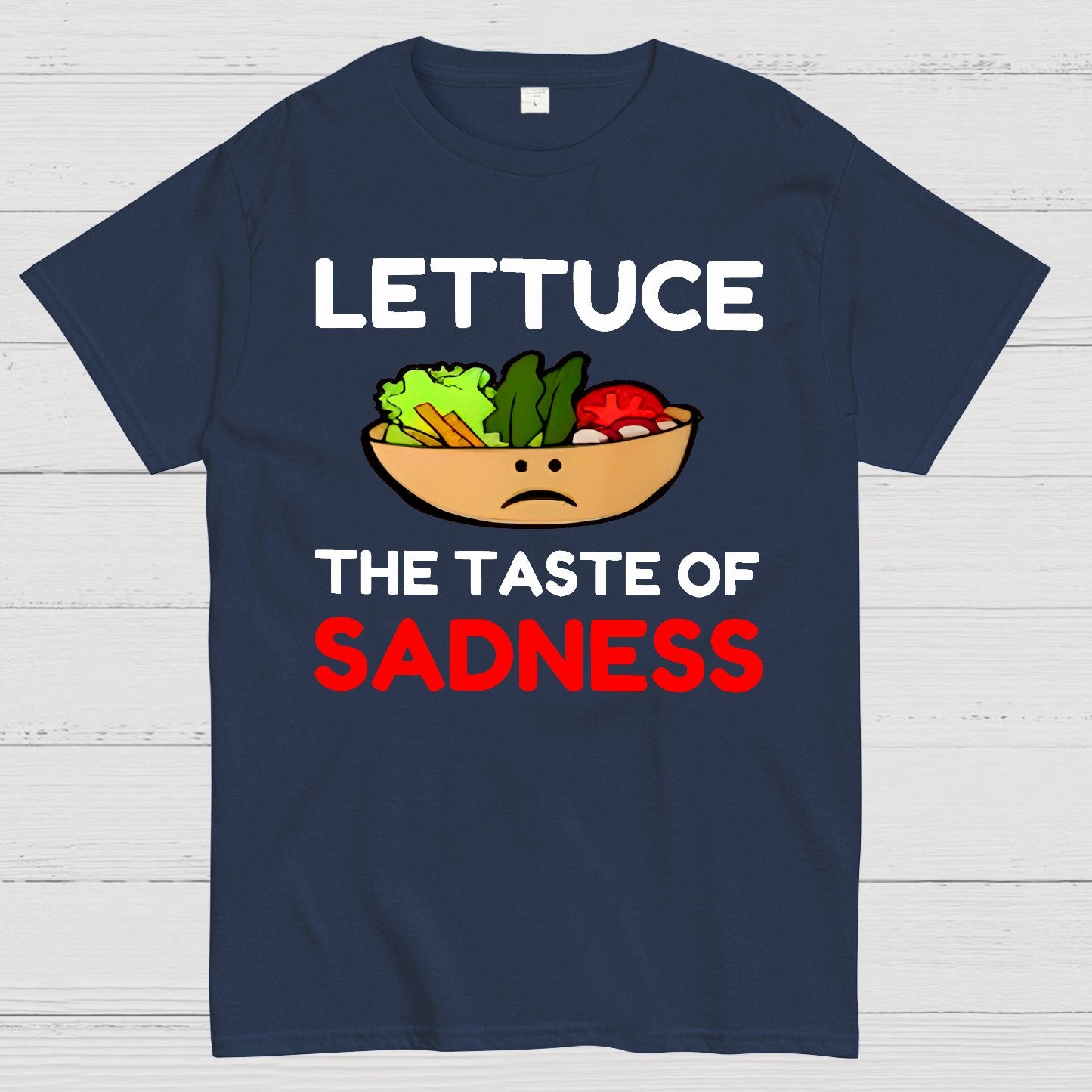 Lettuce The Taste Of Sadness Geek T-Shirt