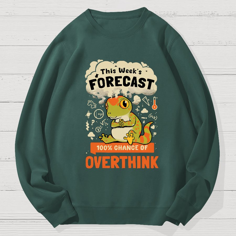 100% Chance Of Overthinking Geek Cotton Sweatshirt