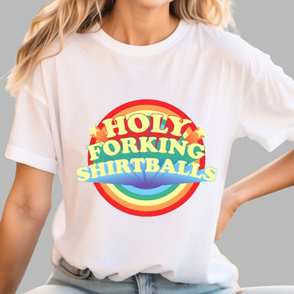 The Good Shirt Holy Forking Shirtballs Geek T-Shirt
