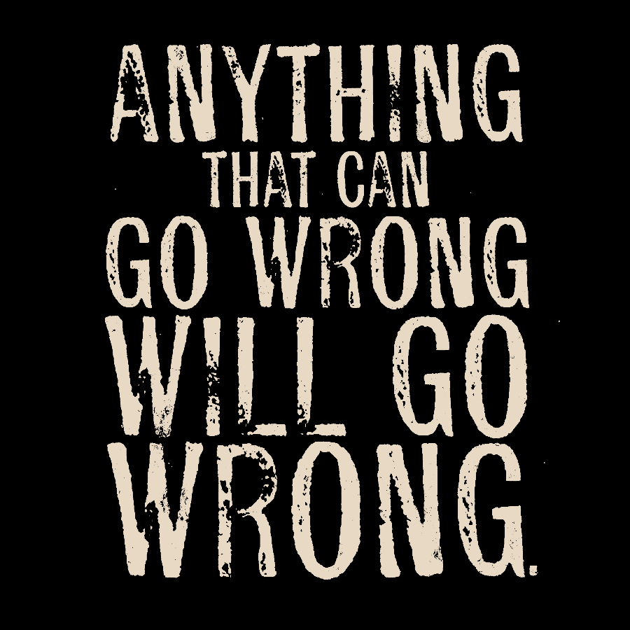 Anyting That Can Go Wrong Will Go Wrong Science Murphy's Law Print Geek T-Shirt