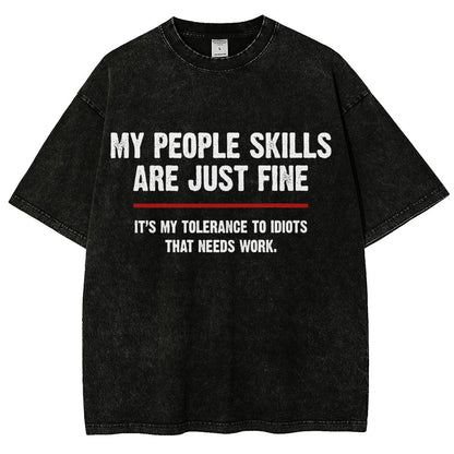 My People Skills Are Fine It's My Tolerance To Idiots Funny Quote Vintage Distressed T-shirt