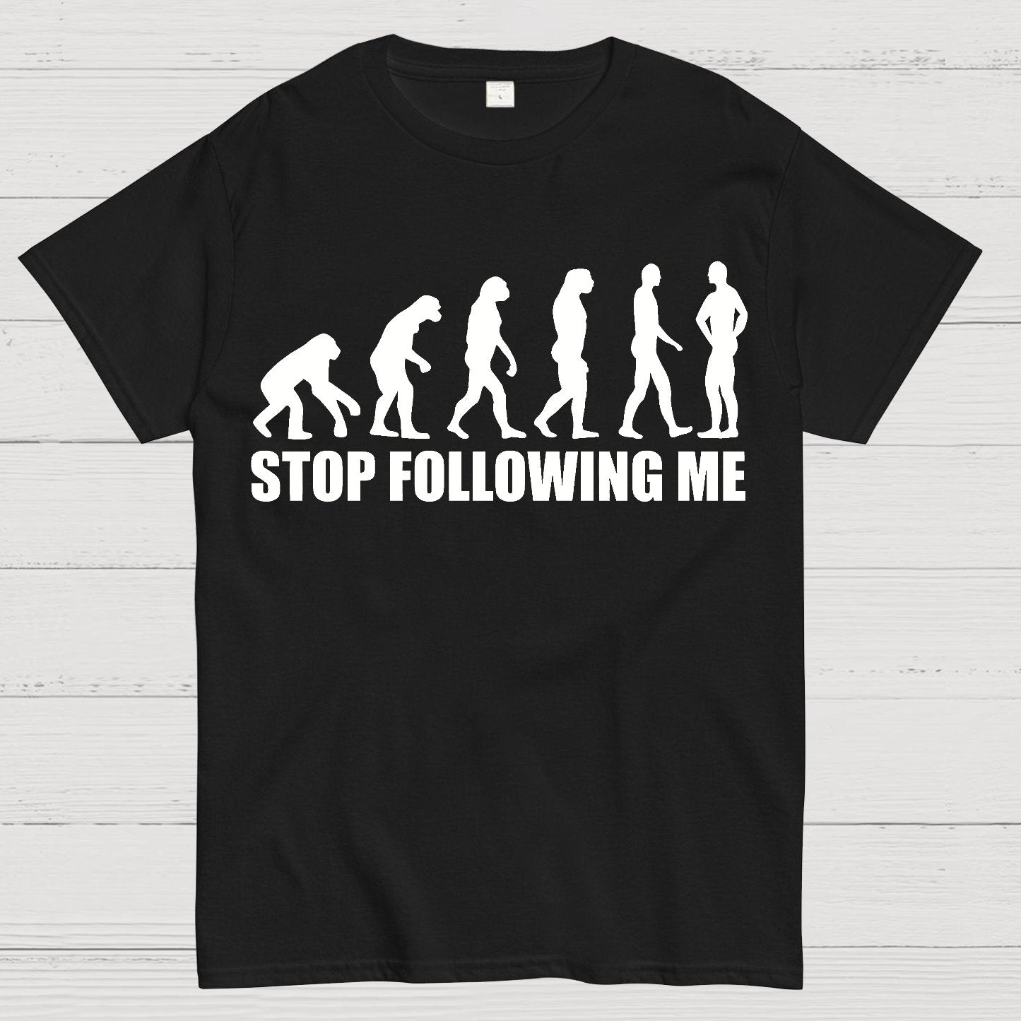 Stop Following Me Evolution Funny Geek T-Shirt