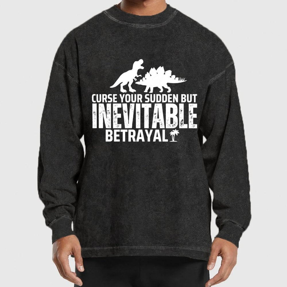 Curse Your Sudden But Inevitable Betrayal! Washed Long Sleeve Tee