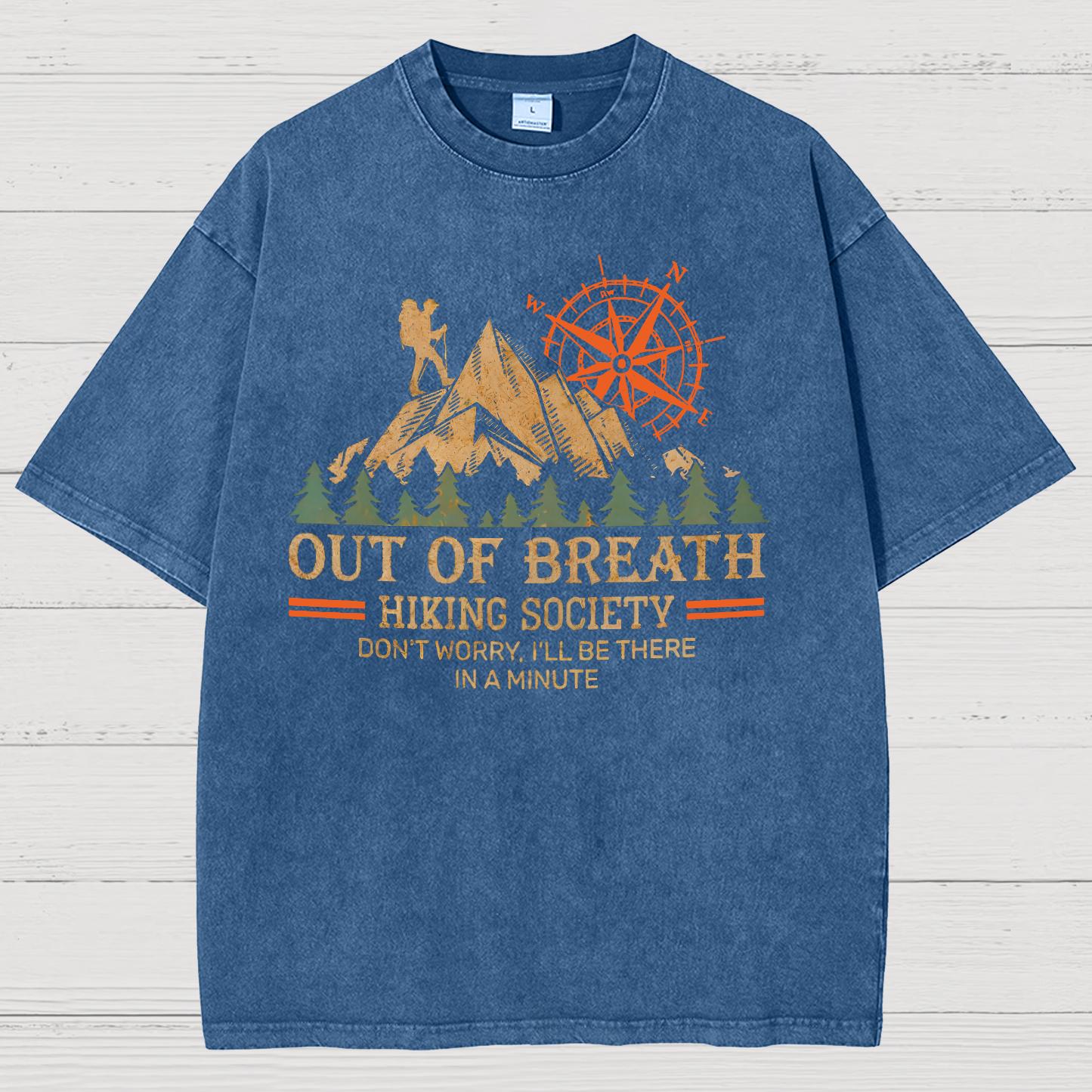 Out of Breath Hiking Society Don't Worry I'll Be There In A Minute Vintage Distressed T-shirt