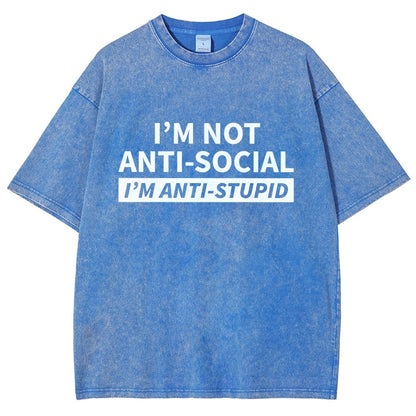 I’M Not Antisocial I’M Antistupid Vintage Distressed T-shirt