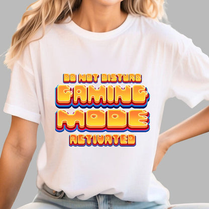 Gaming Mode Activated - Gamer Geek T-Shirt