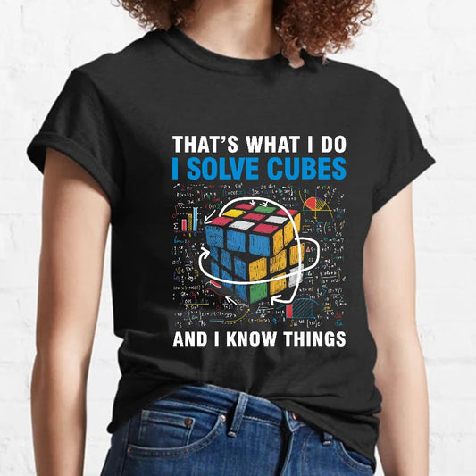 Competitive Puzzle I Solve Cubes And I Know Thing Cubing Nerdy T-Shirt