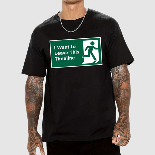 I Want to Leave This Timeline Geek T-Shirt