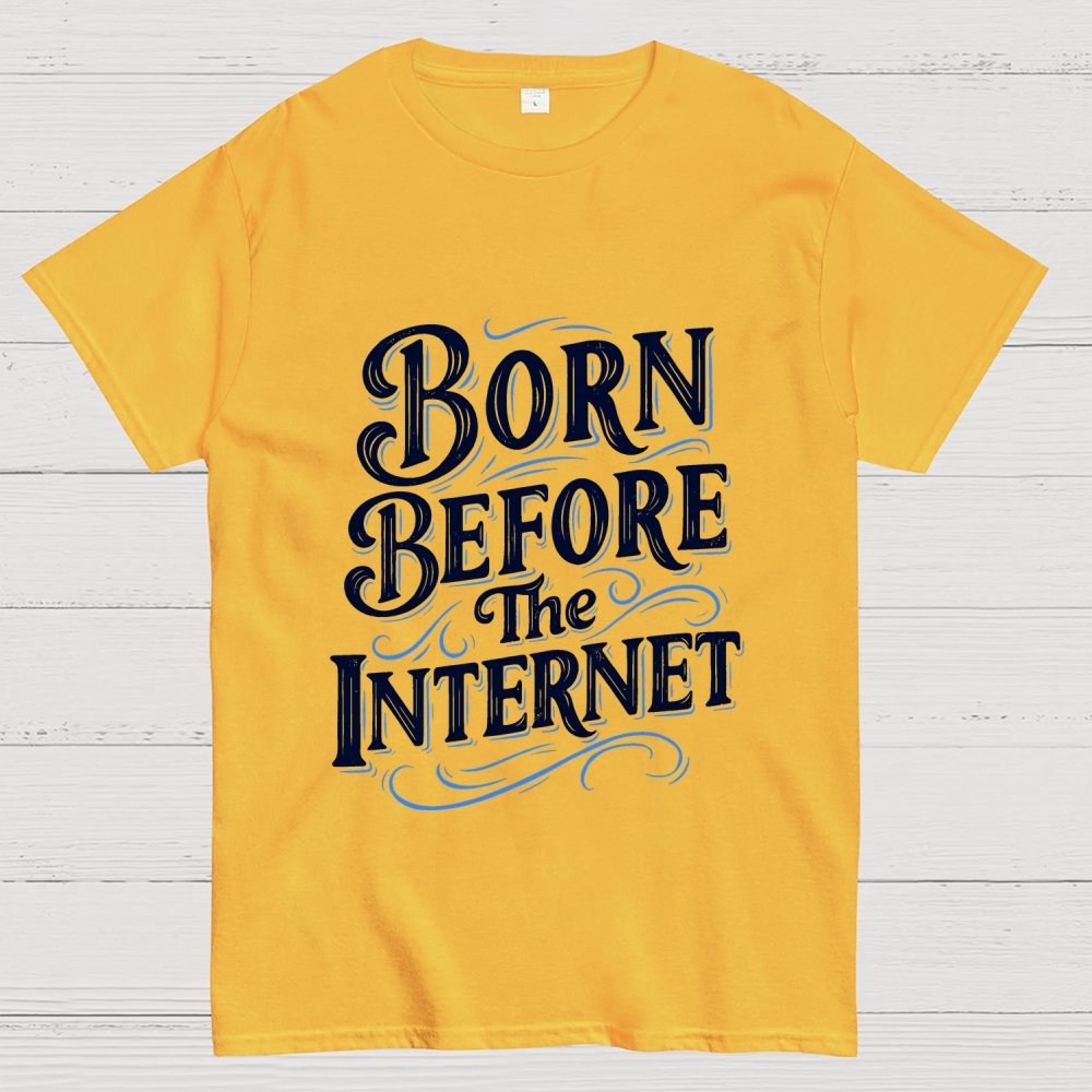Born Before The Internet Geek T-Shirt