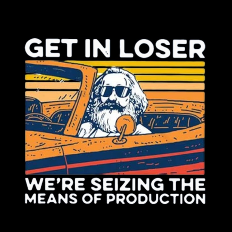 Karl Marx Get In Loser We’re Seizing The Means Of Production Geeky Washed Long Sleeve Tee