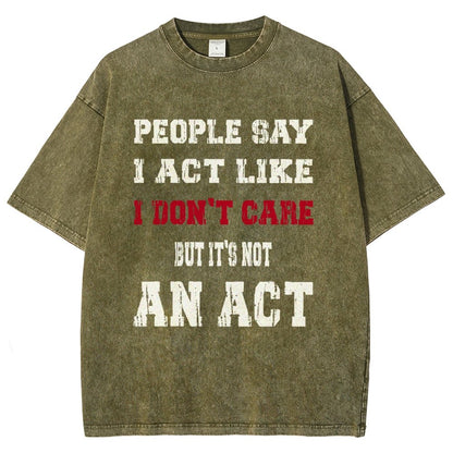 It's Not An Act Vintage Distressed T-shirt