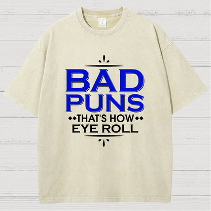 Punny Bad Puns That's How Eye Roll Funny Pun Vintage Distressed T-shirt