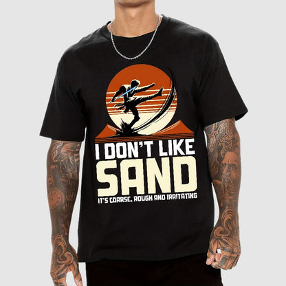 I Don't Like Sand Geek T-Shirt
