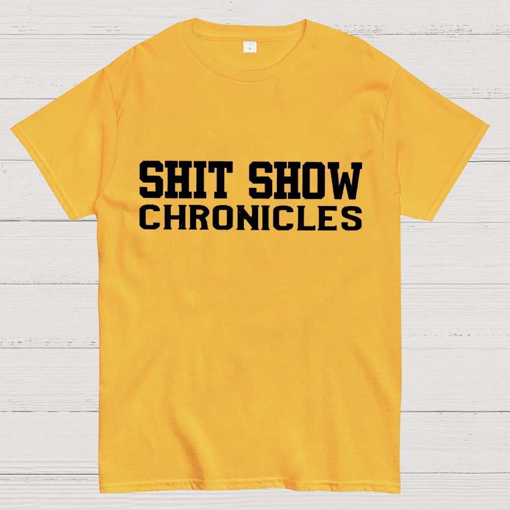 Shit Show Chronicles Geek T-Shirt