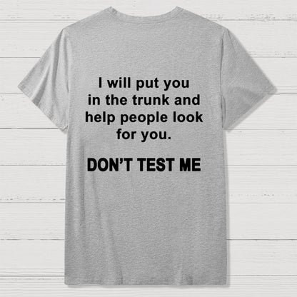 Don't Test Me Front And Back Printing Geek T-Shirt