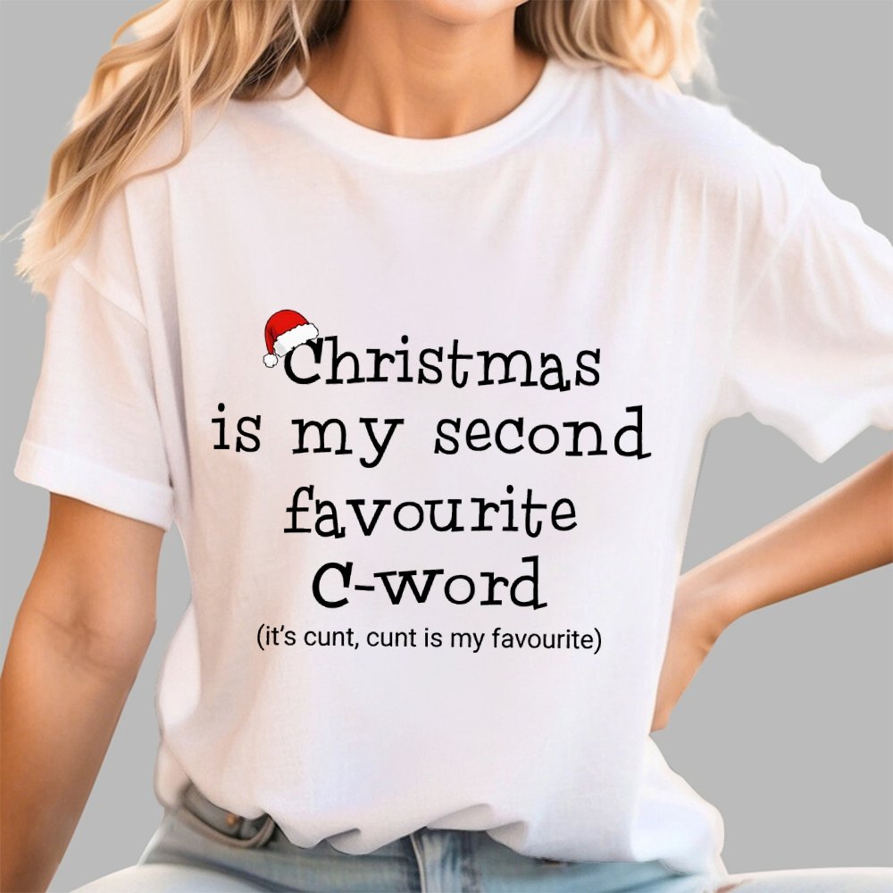 Christmas is My SECOND FAVOURITE C Word Geek T-Shirt