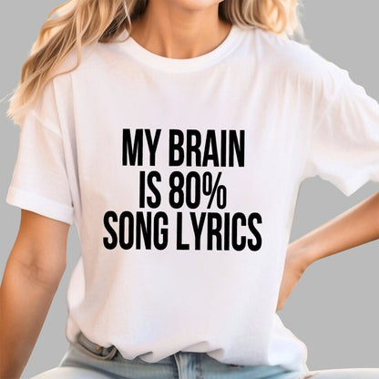 My Brain is 80% Song Lyrics Unisex Geek T-Shirt